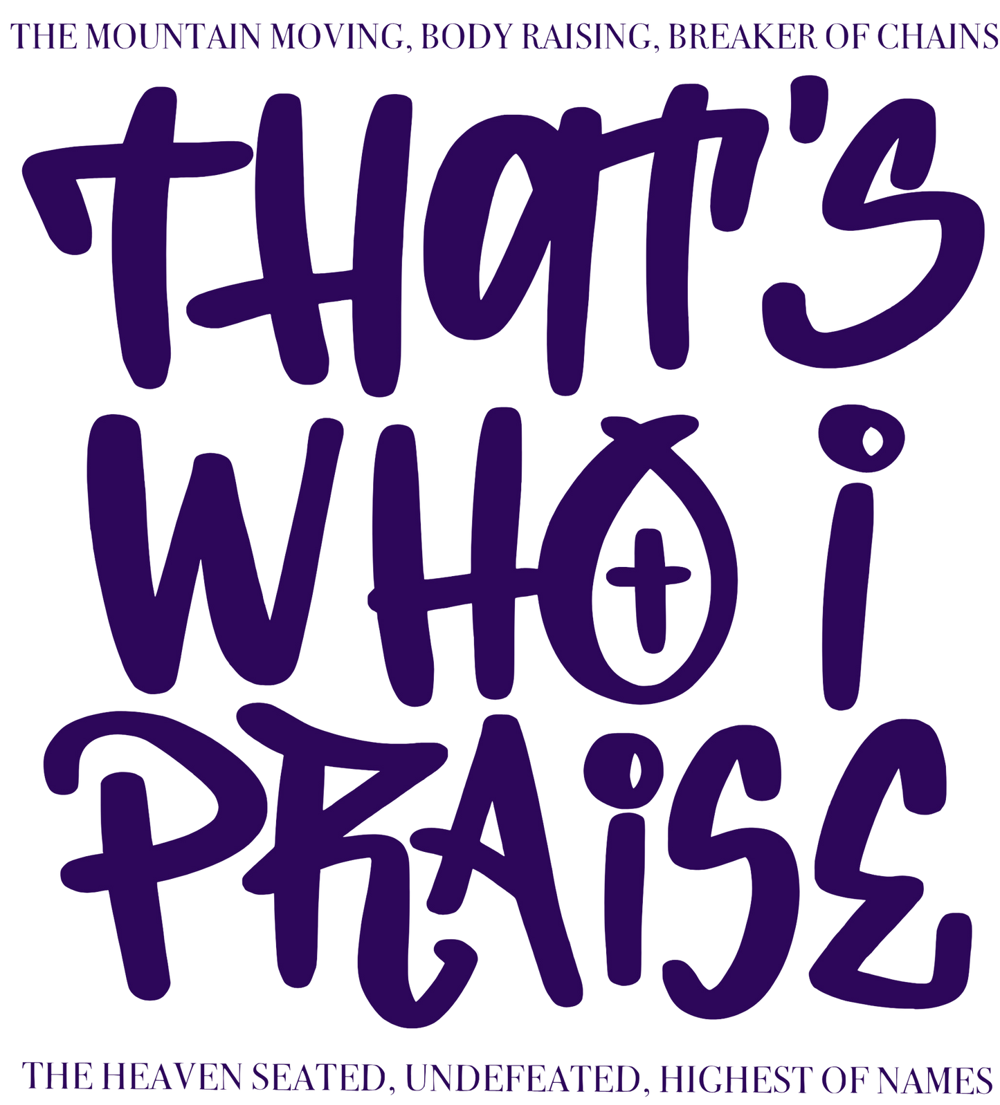 That's Who I Praise