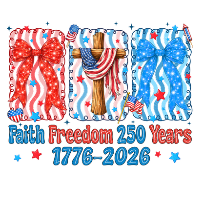 Faith Freedom 250 Years
