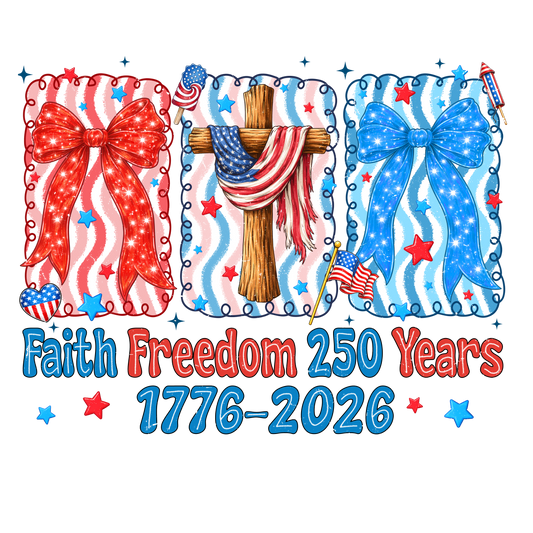 Faith Freedom 250 Years