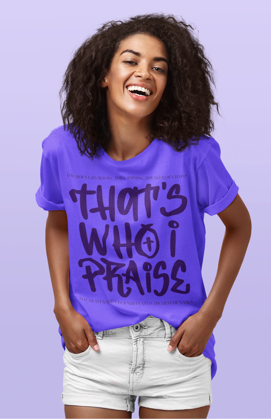 That's Who I Praise