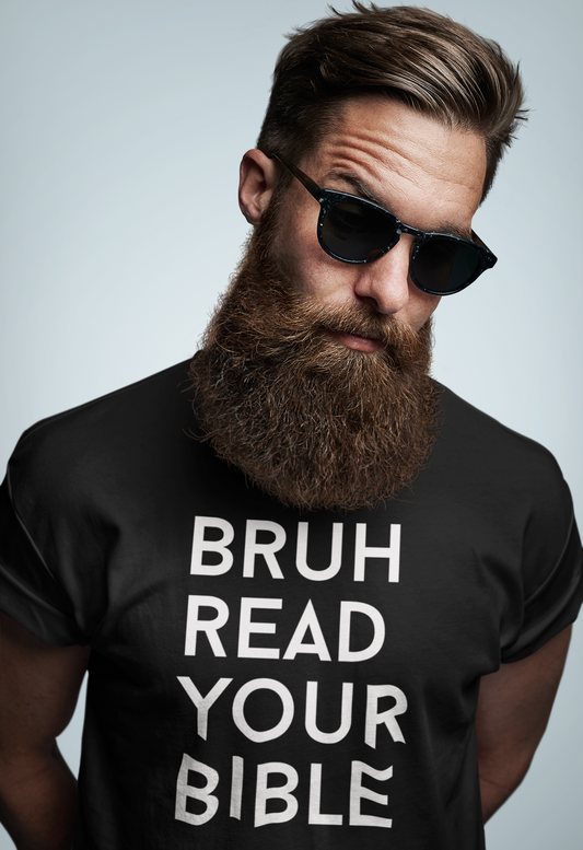 Bruh, Read Your Bible