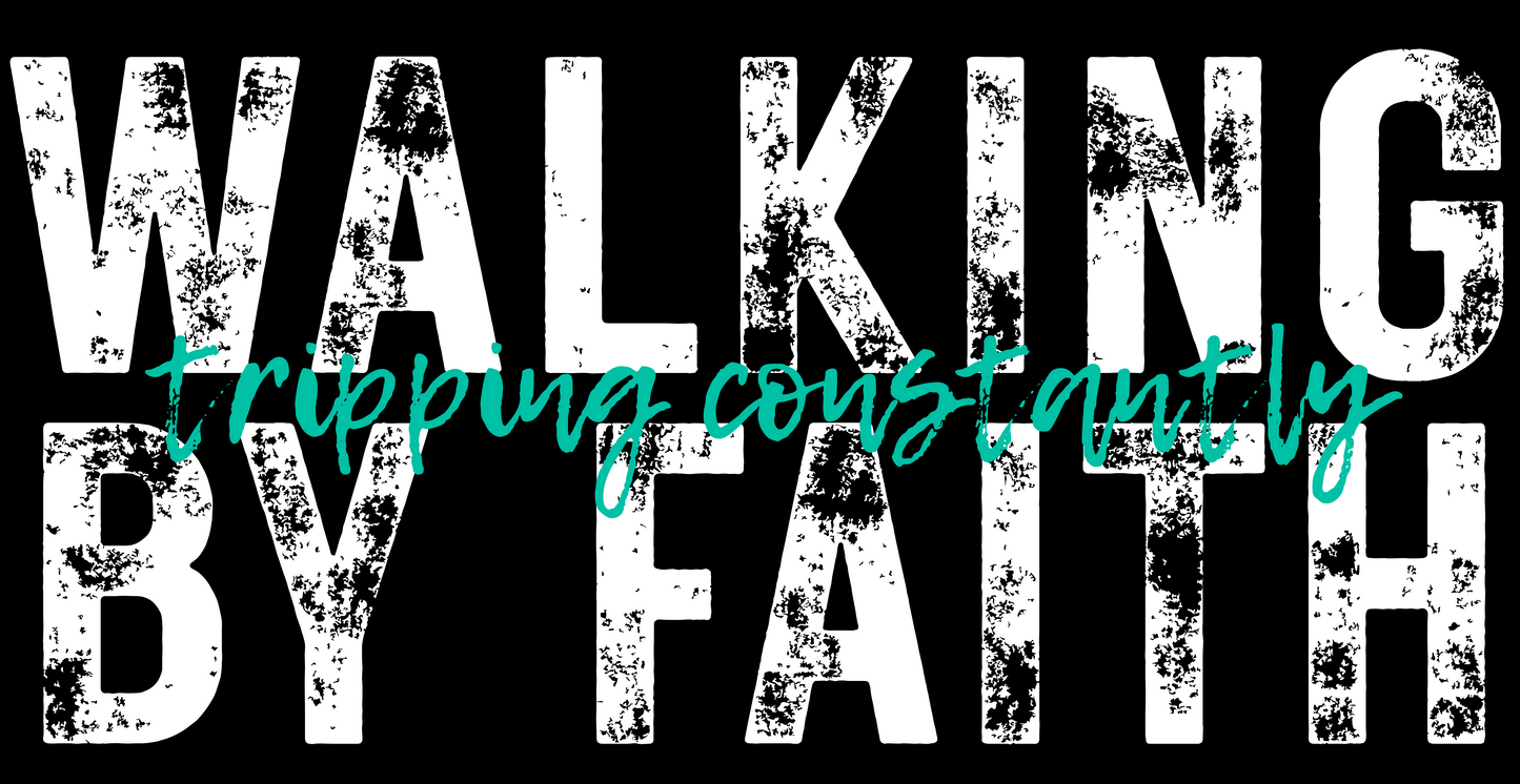 Walking by Faith
